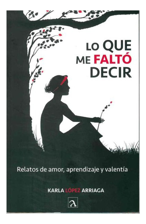 Libro Fisico Lo Que Me Falto Decir - Karla Lopez Arriaga